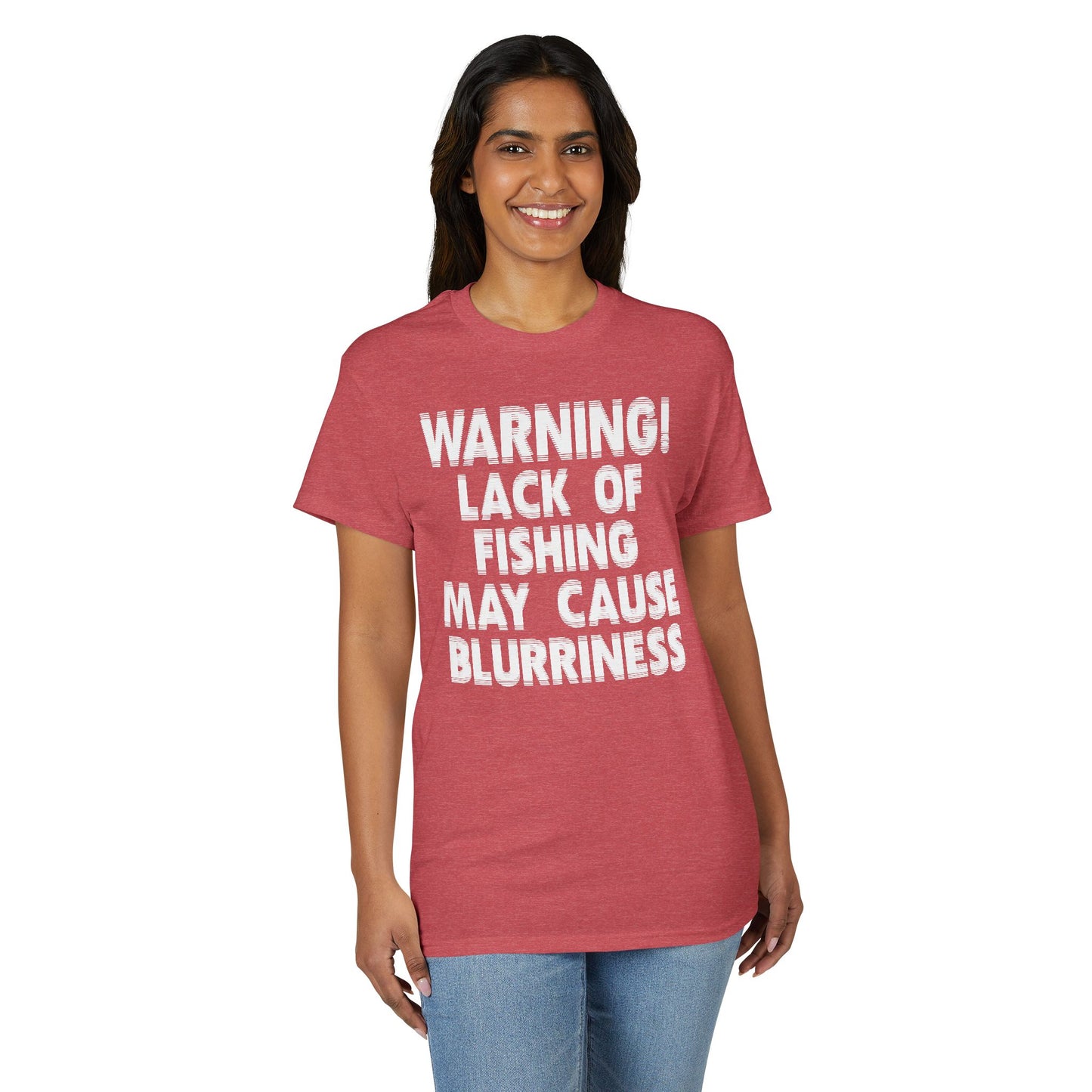 Warning! Lack of Fishing May Cause Blurriness — Unisex DryBlend® T-Shirt