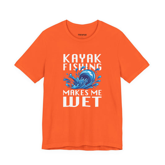 Kayak Fishing Makes Me Wet — Unisex Cotton Tee