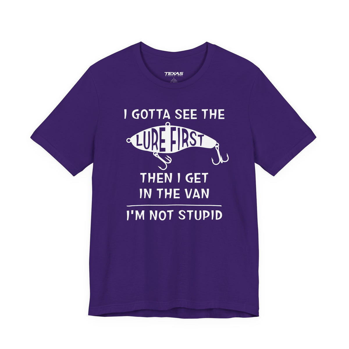 I Gotta See the Lure First, Then I Get in the Van. — Unisex Cotton Tee