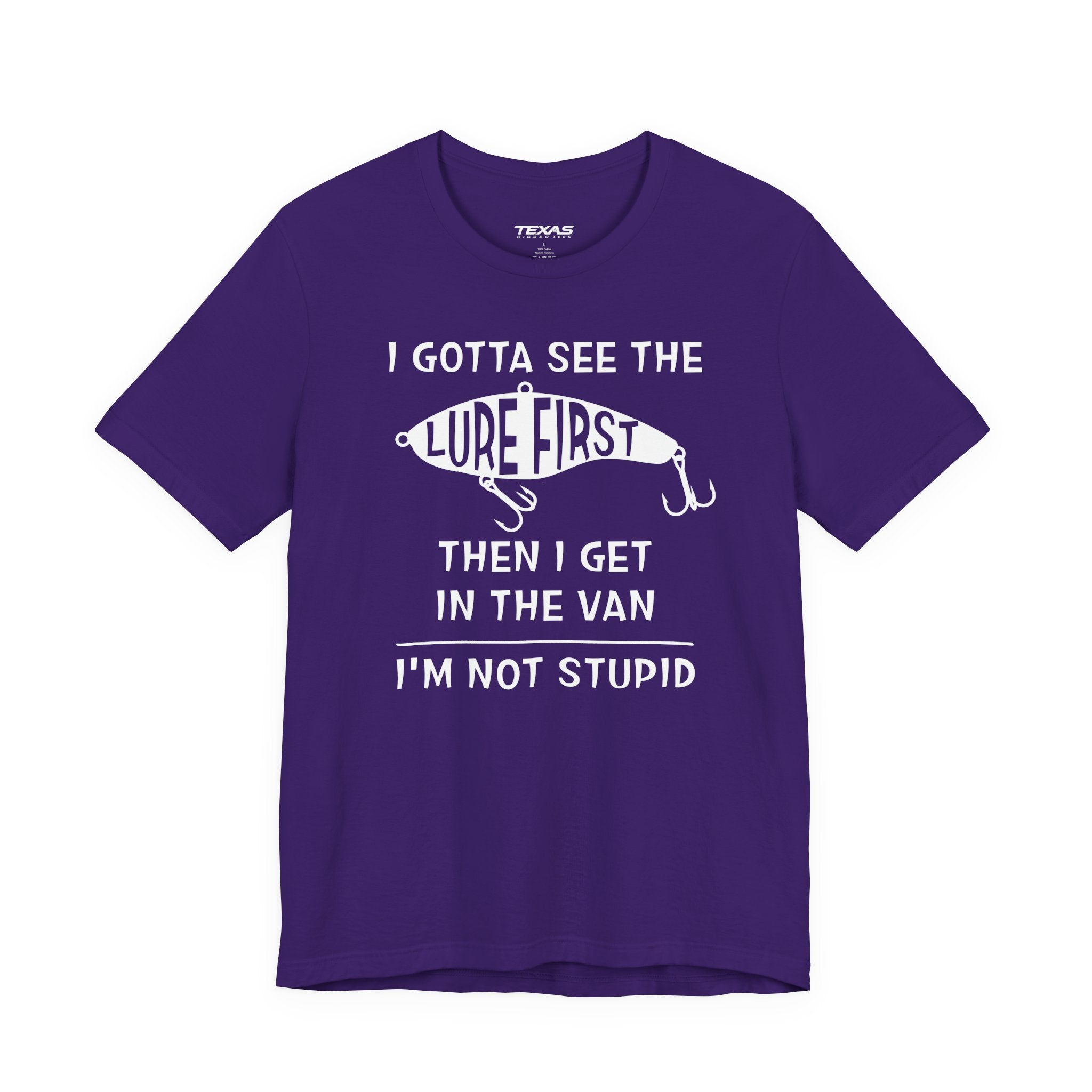 I Gotta See the Lure First, Then I Get in the Van. — Unisex Cotton Tee