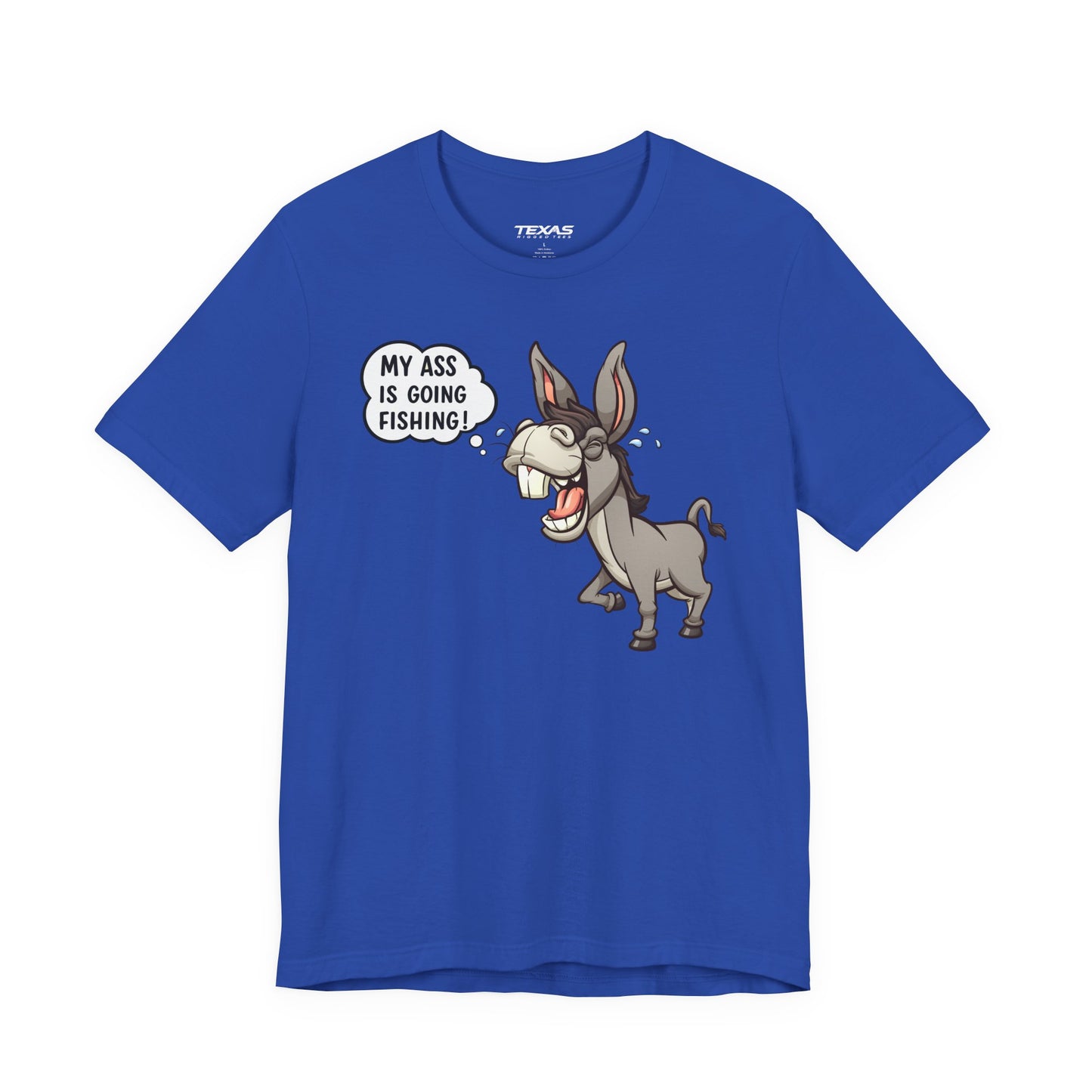 My Ass Is Going Fishing — Unisex Cotton Tee