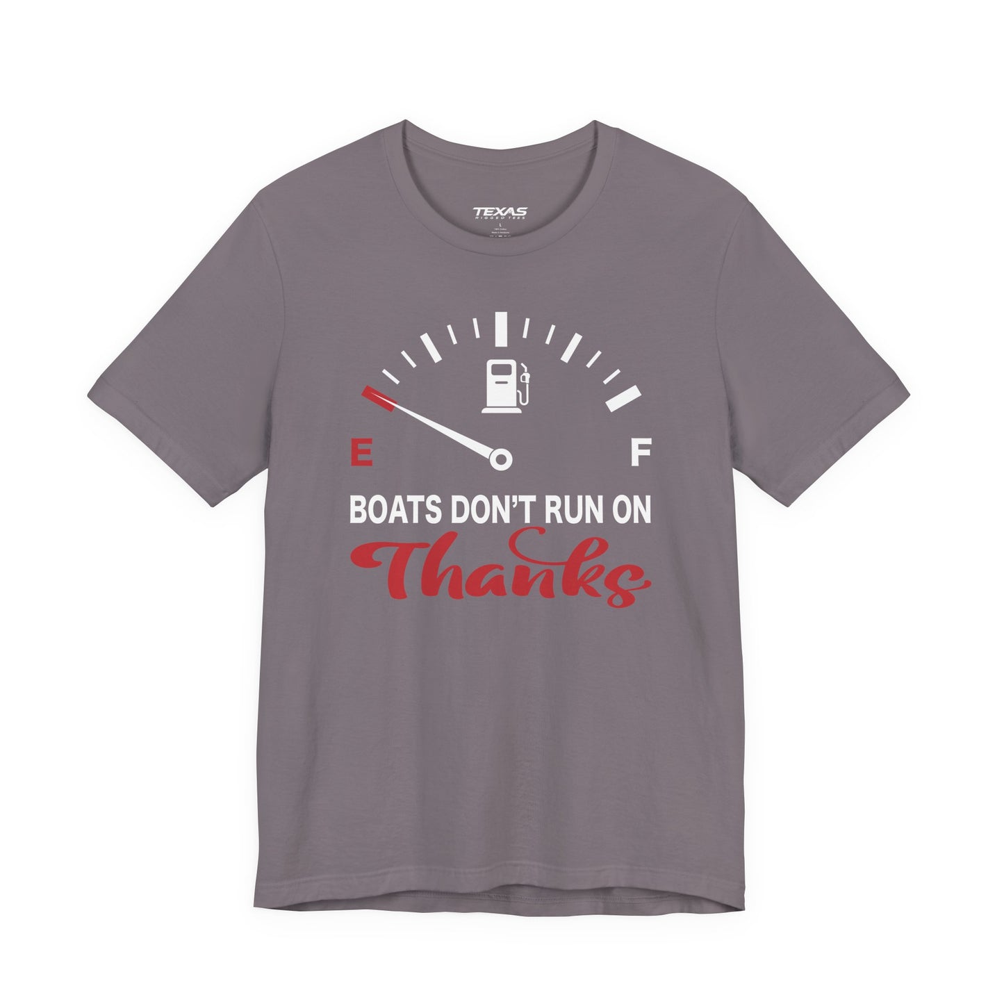 Boats Don’t Run on Thanks — Unisex Cotton Tee