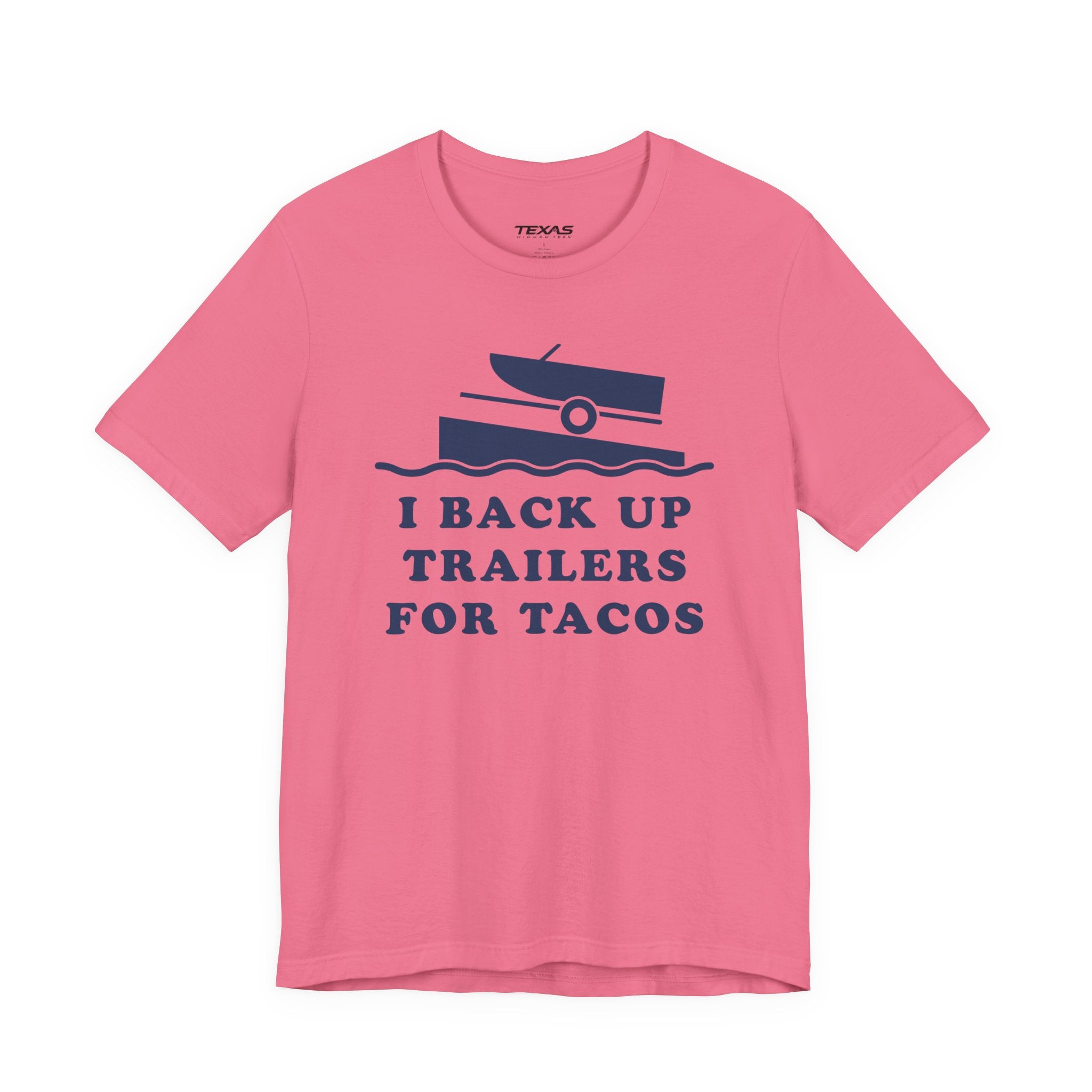 I Back Up Trailers for Tacos — Unisex Cotton Tee