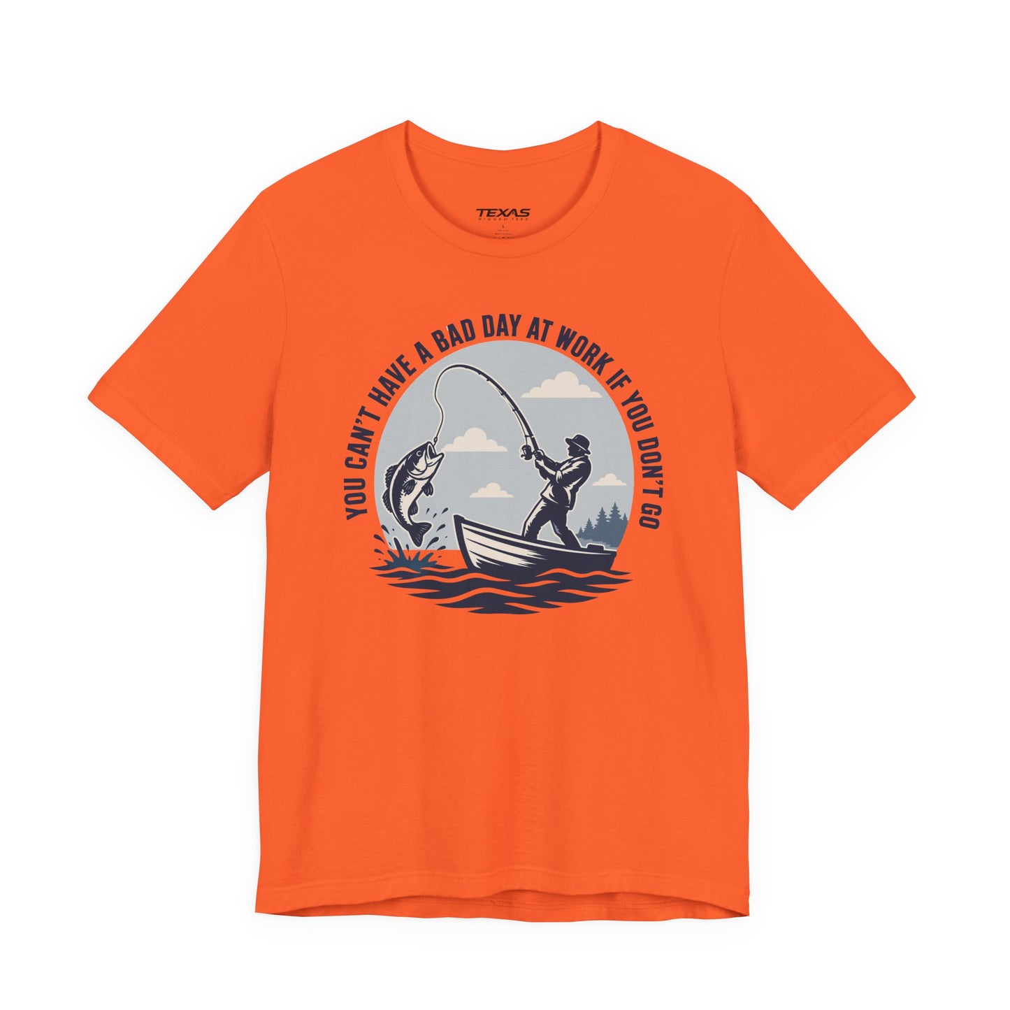 You Can’t Have a Bad Day at Work If You Don’t Go — Unisex Cotton Tee
