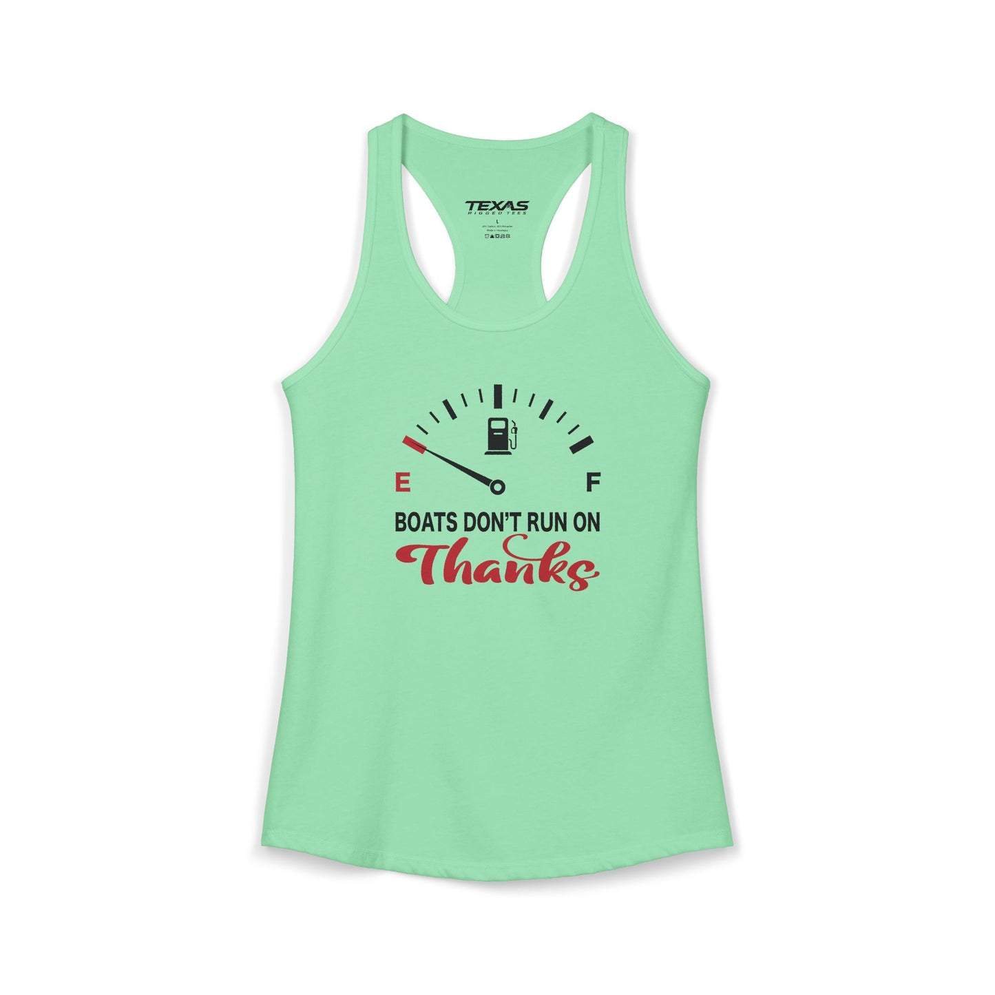 Boats Don’t Run on Thanks — Women’s Racerback Tank