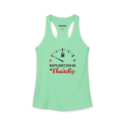 Boats Don’t Run on Thanks — Women’s Racerback Tank