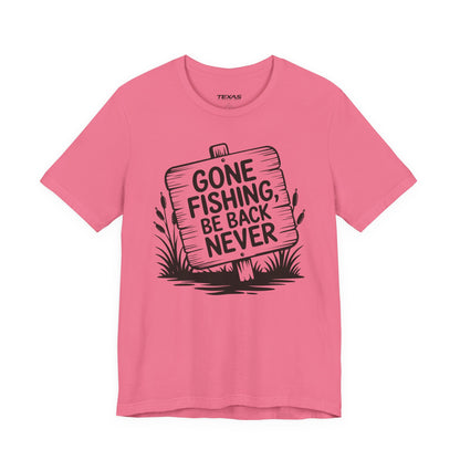 Gone Fishing, Be Back Never — Unisex Cotton Tee