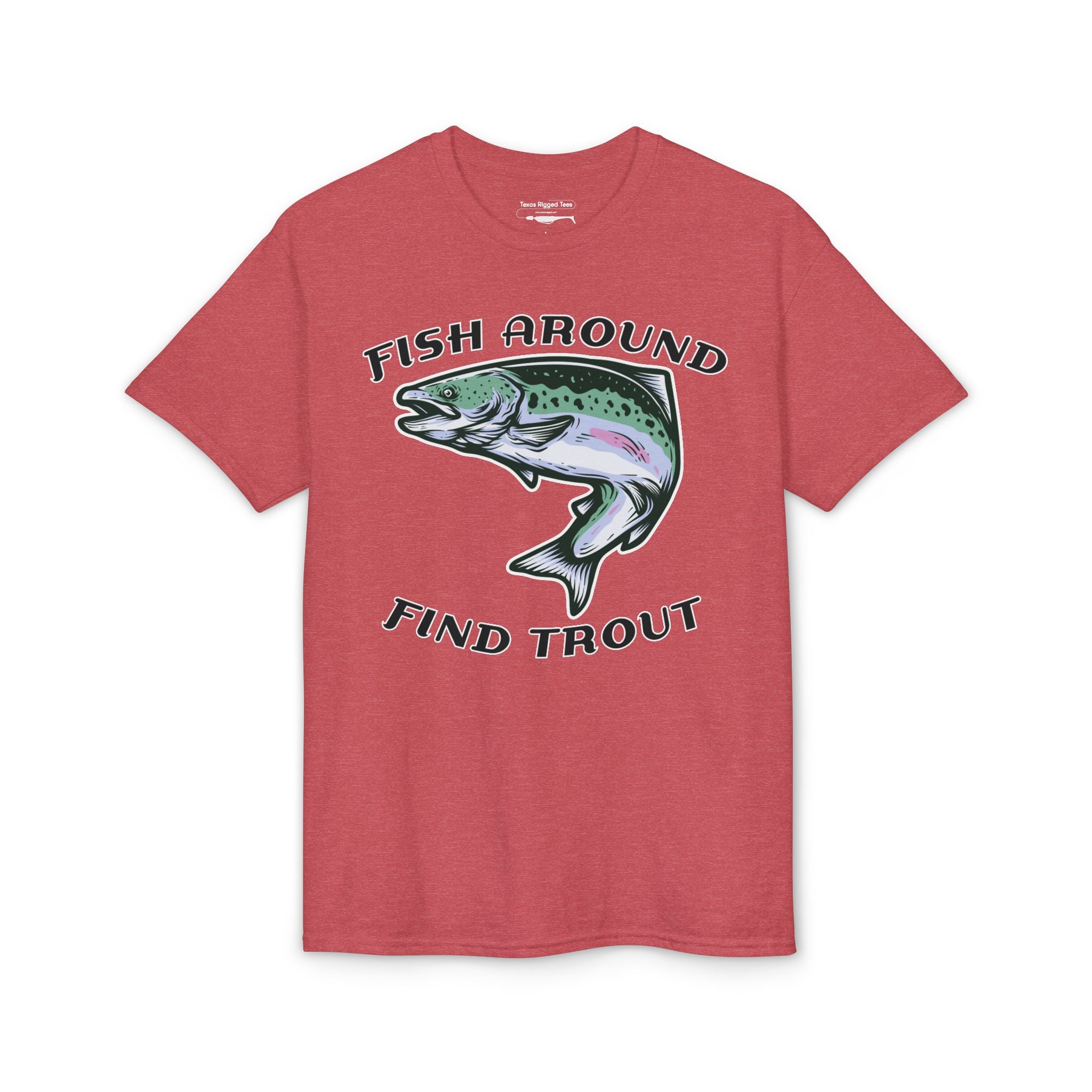 Fish Around Find Trout — Unisex DryBlend® T-Shirt
