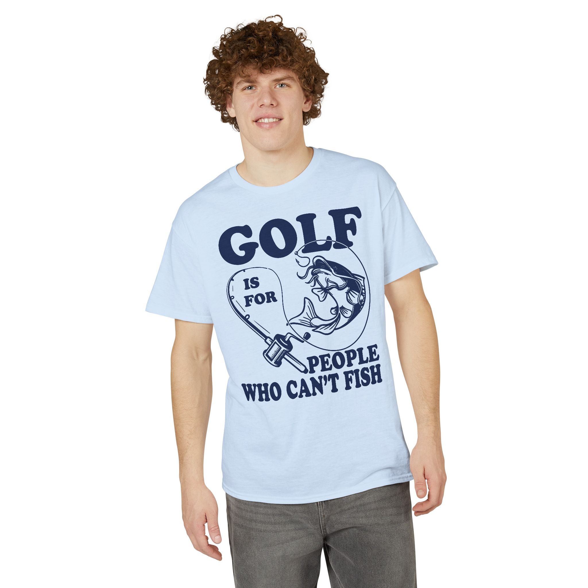 Golf Is for People Who Can’t Fish — Unisex DryBlend® T-Shirt