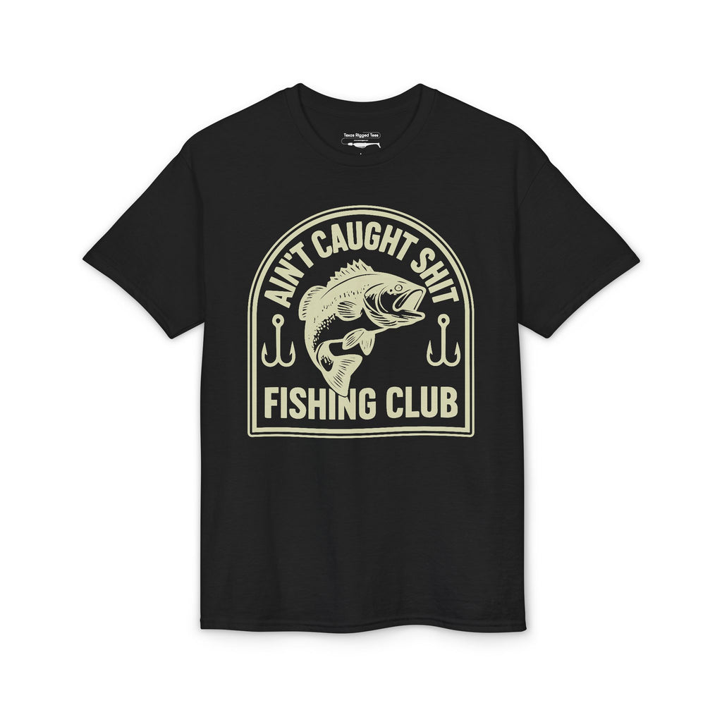 Ain’t Caught Shit Fishing Club — Unisex DryBlend® T-Shirt