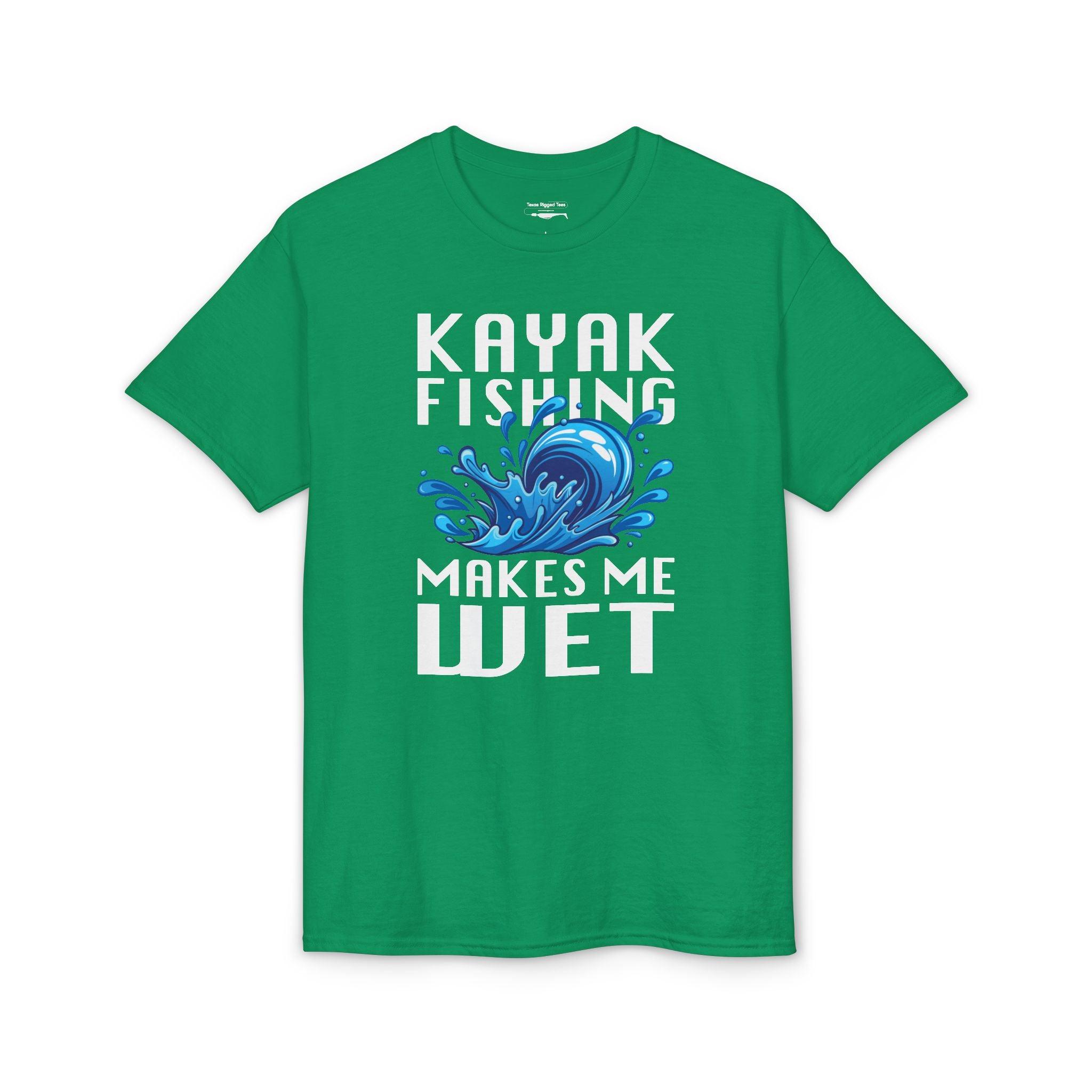 Kayak Fishing Makes Me Wet — Unisex DryBlend® T-Shirt