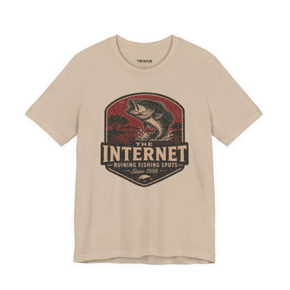 The Internet: Ruining Fishing Spots Since 1998 — Unisex Cotton Tee
