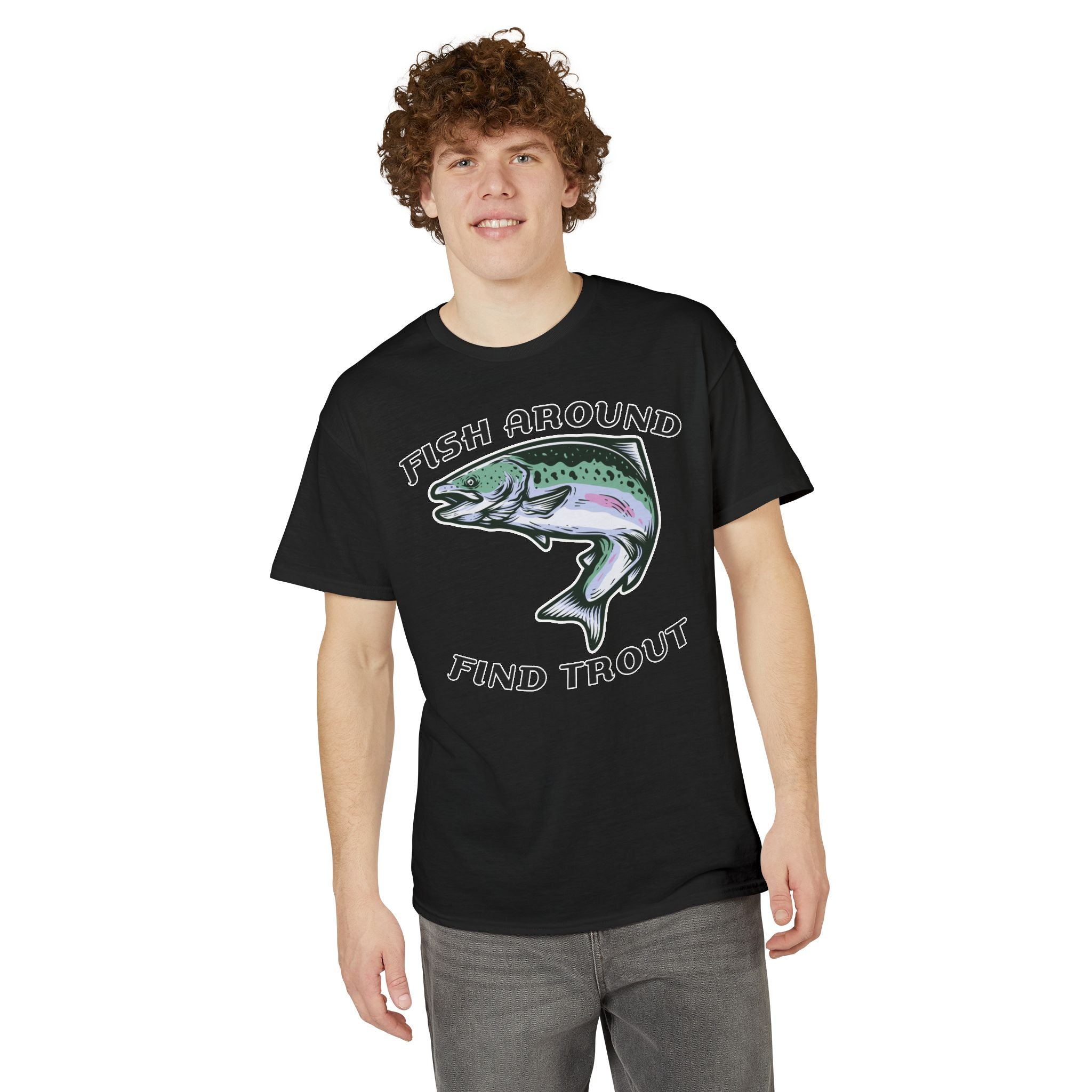 Fish Around Find Trout — Unisex DryBlend® T-Shirt