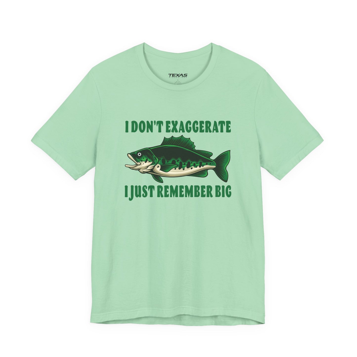 I Don’t Exaggerate, I Just Remember Big — Unisex Cotton Tee