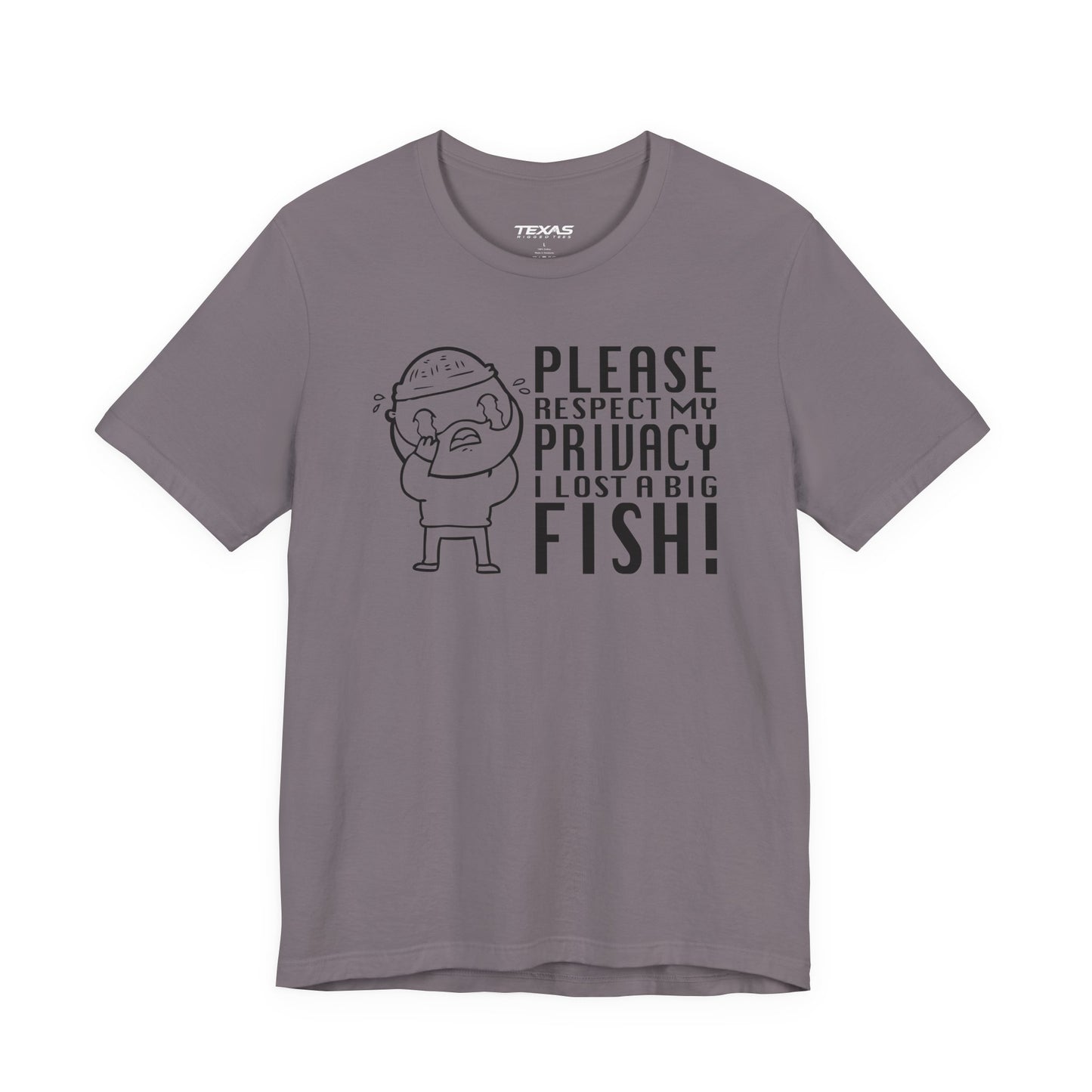 Please Respect My Privacy, I Lost a Big Fish — Unisex Cotton Tee