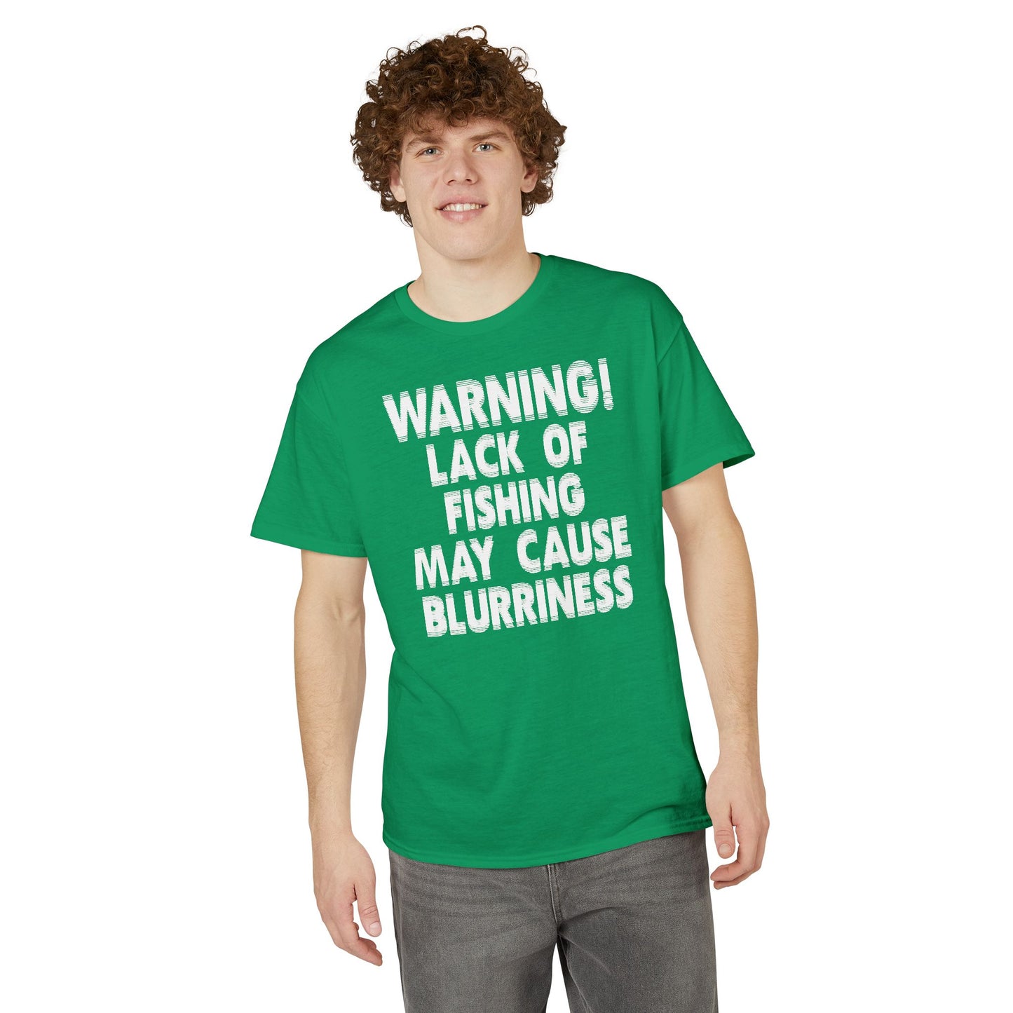 Warning! Lack of Fishing May Cause Blurriness — Unisex DryBlend® T-Shirt