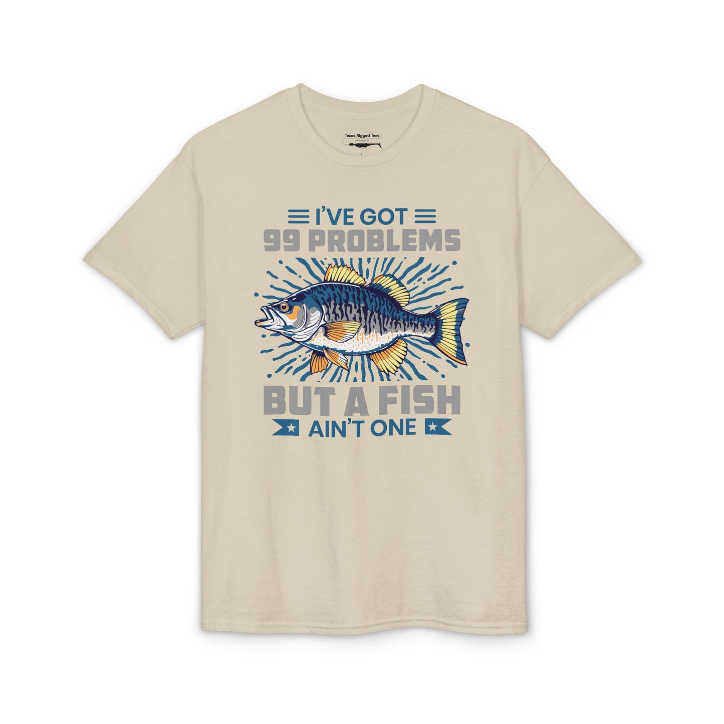 I’ve Got 99 Problems But a Fish Ain’t One — Unisex DryBlend® T-Shirt
