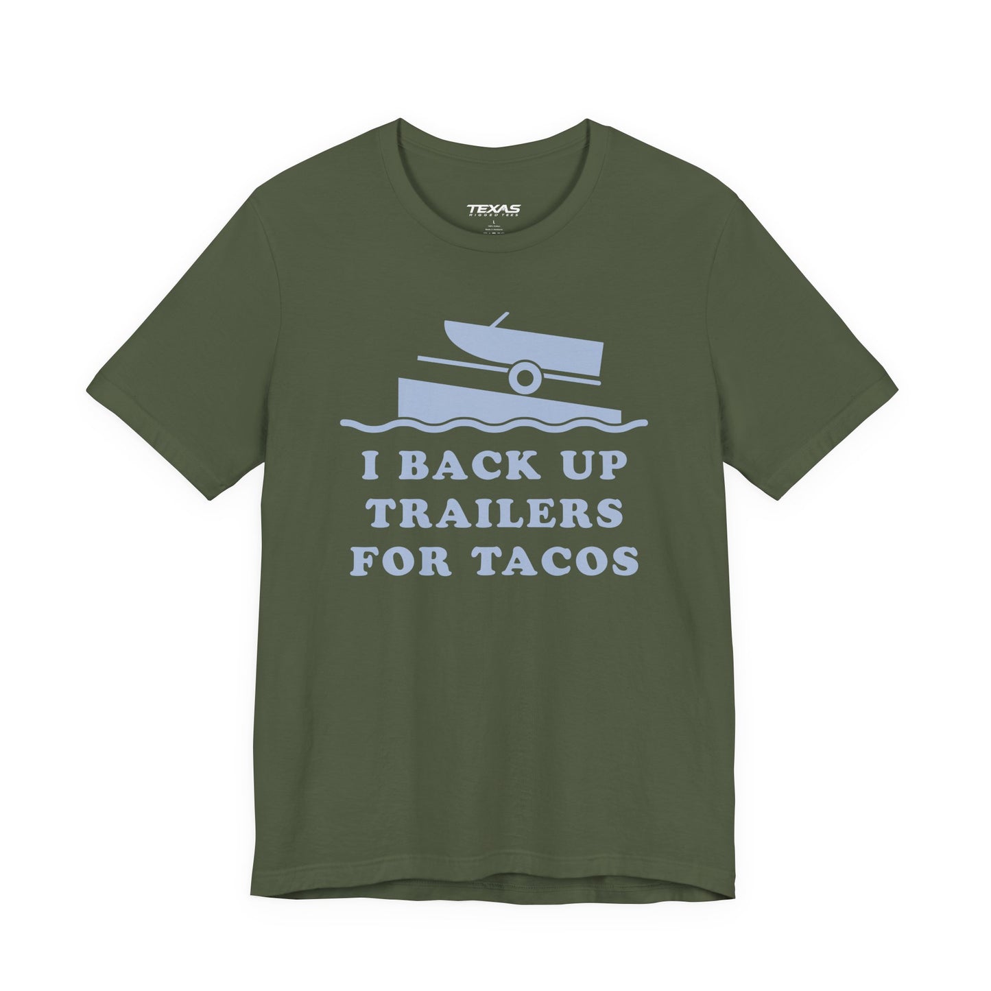I Back Up Trailers for Tacos — Unisex Cotton Tee