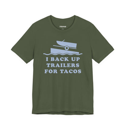 I Back Up Trailers for Tacos — Unisex Cotton Tee
