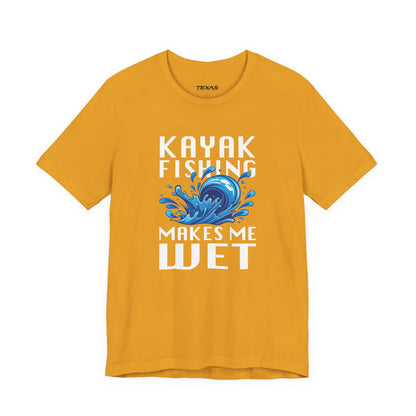Kayak Fishing Makes Me Wet — Unisex Cotton Tee
