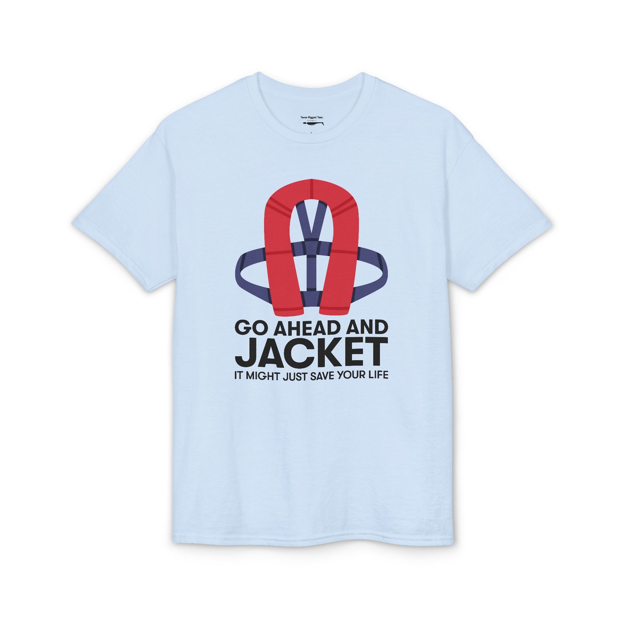 Go Ahead and Jacket — Unisex DryBlend® T-Shirt