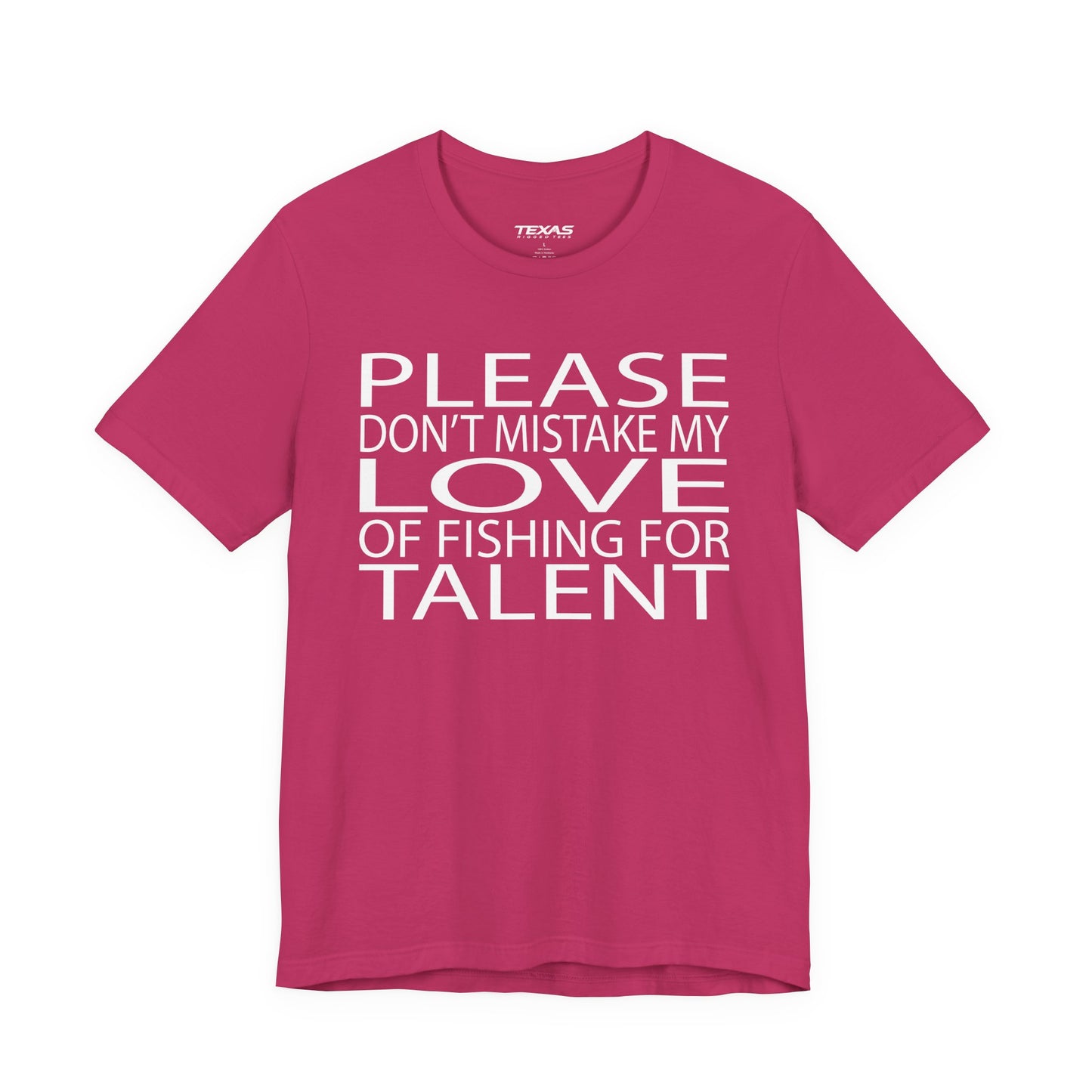 Please don’t mistake my love of fishing for talent — Unisex Cotton Tee