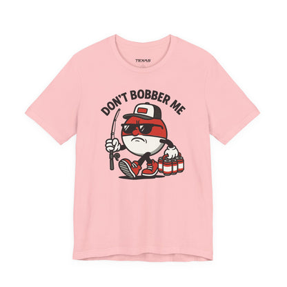 Don’t Bobber Me — Unisex Cotton Tee