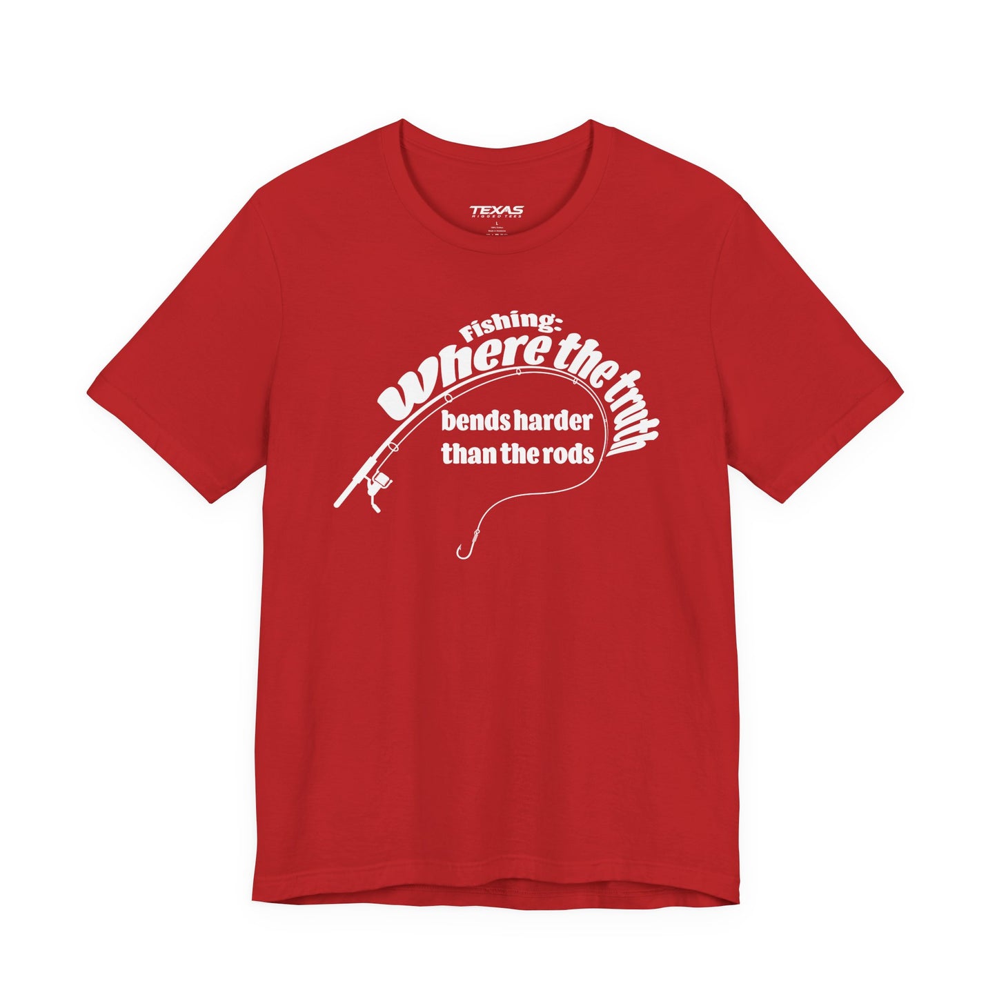 Fishing: Where the Truth Bends Harder Than the Rods — Unisex Cotton Tee