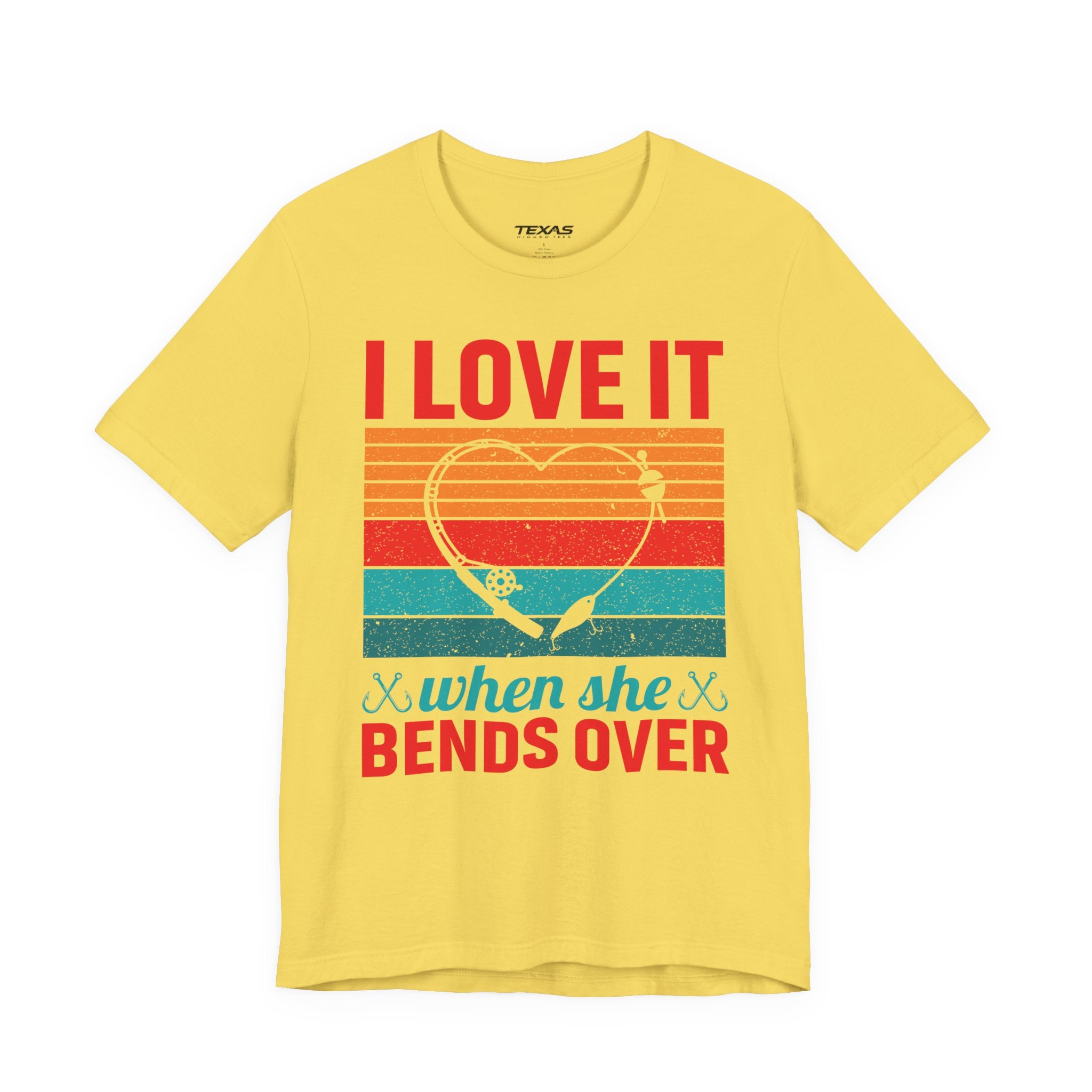I Love It When She Bends Over — Unisex Cotton Tee