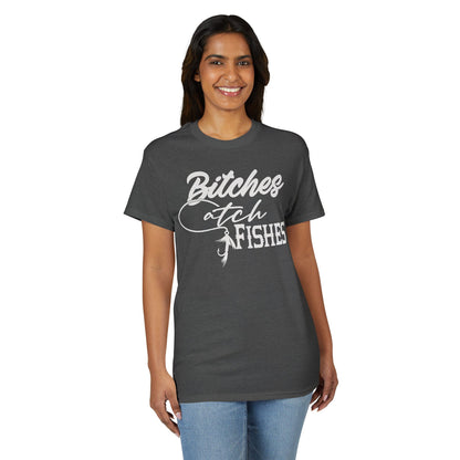 Bitches Catch Fishes — Unisex DryBlend® T-Shirt