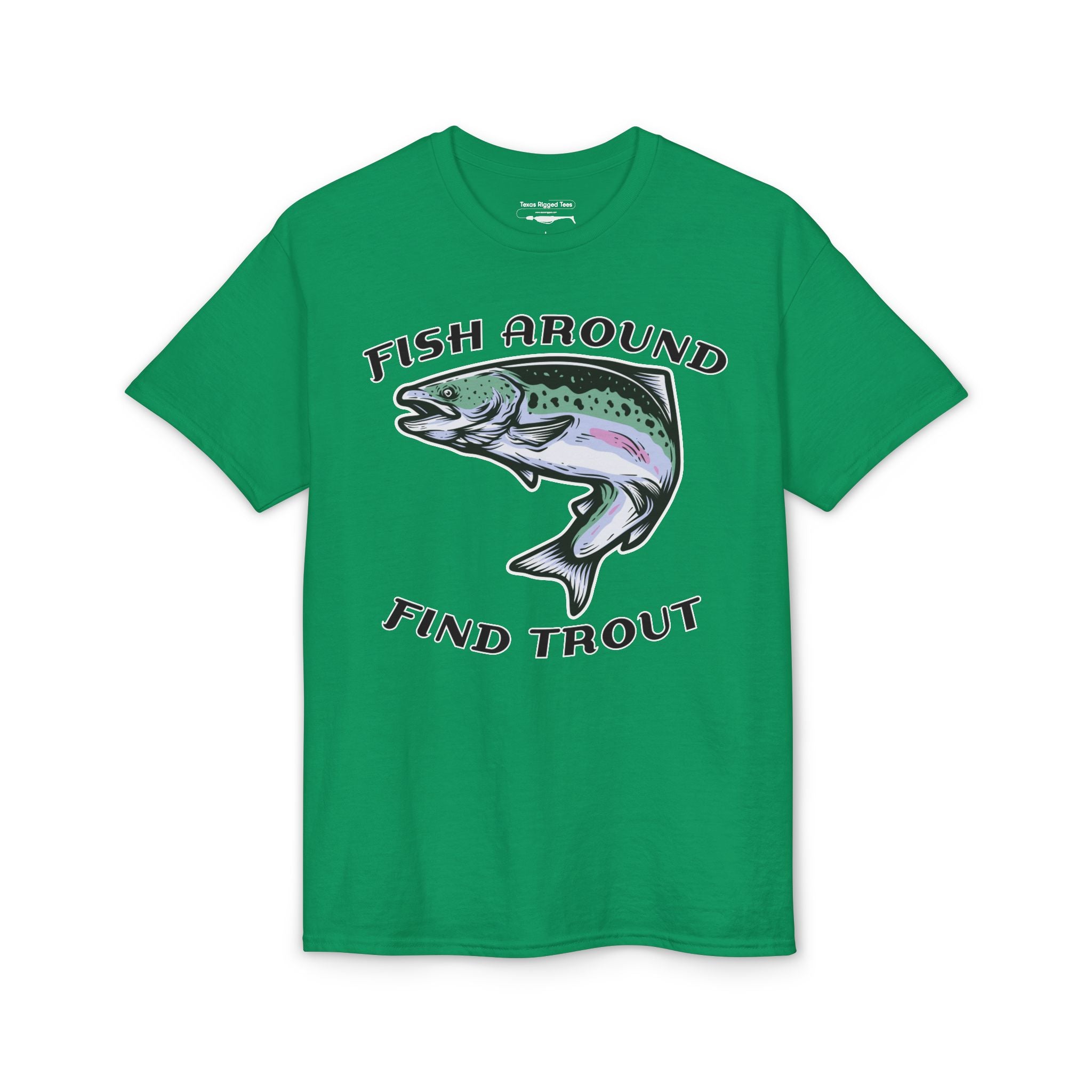 Fish Around Find Trout — Unisex DryBlend® T-Shirt
