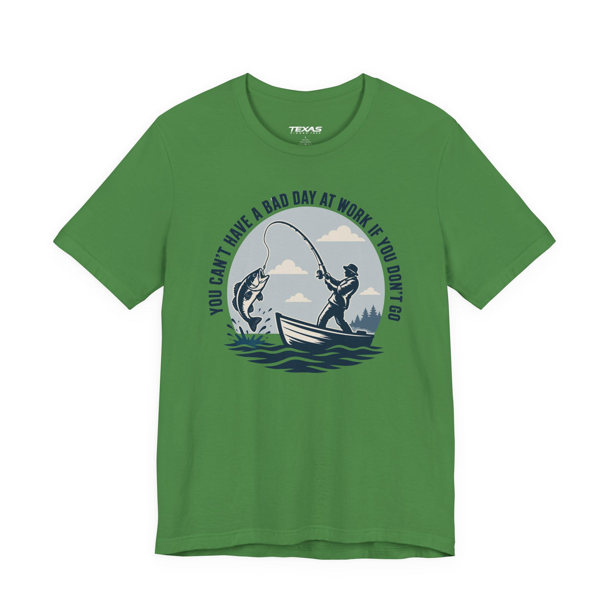 You Can’t Have a Bad Day at Work If You Don’t Go — Unisex Cotton Tee