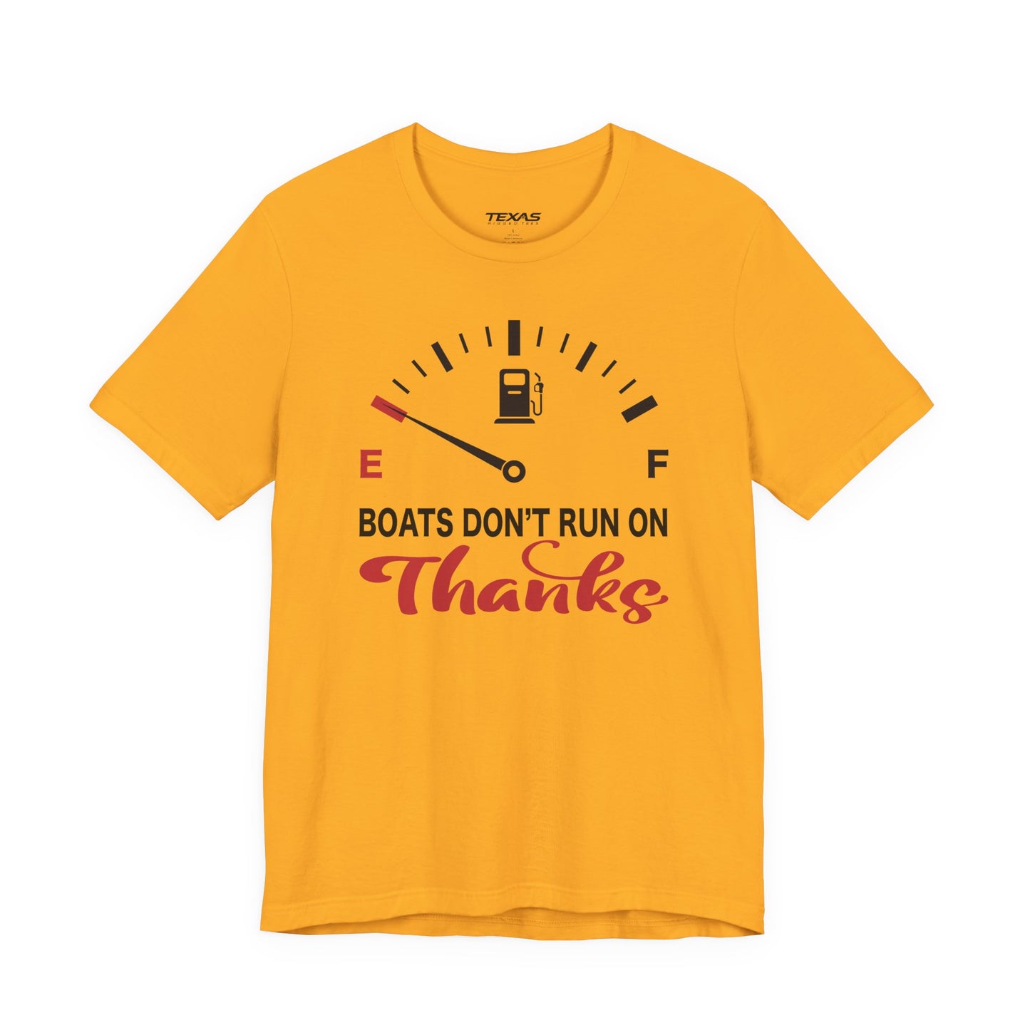 Boats Don’t Run on Thanks — Unisex Cotton Tee