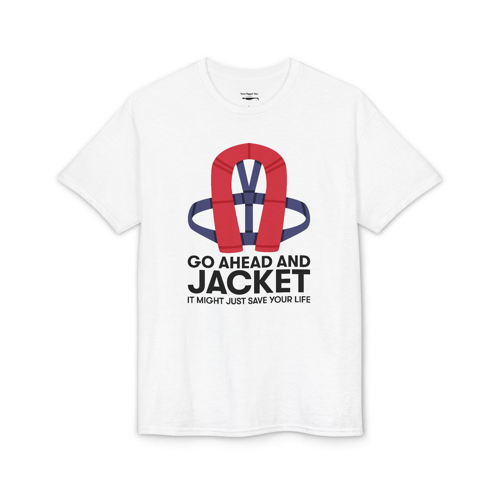 Go Ahead and Jacket — Unisex DryBlend® T-Shirt