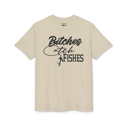 Bitches Catch Fishes — Unisex DryBlend® T-Shirt
