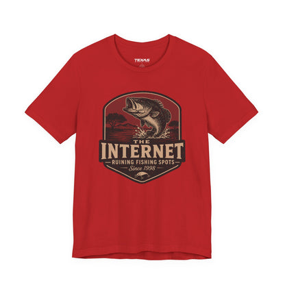 The Internet: Ruining Fishing Spots Since 1998 — Unisex Cotton Tee