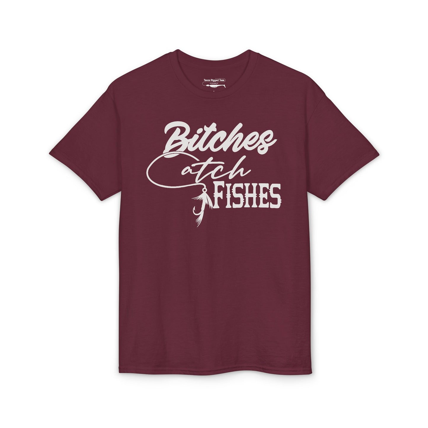 Bitches Catch Fishes — Unisex DryBlend® T-Shirt