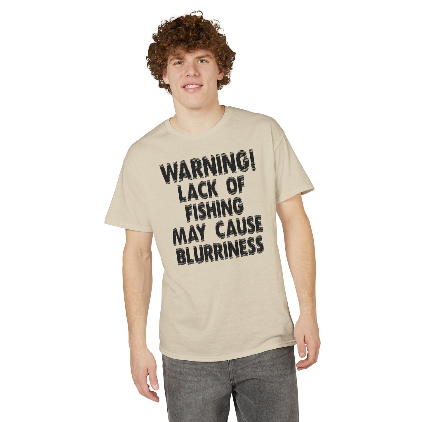 Warning! Lack of Fishing May Cause Blurriness — Unisex DryBlend® T-Shirt