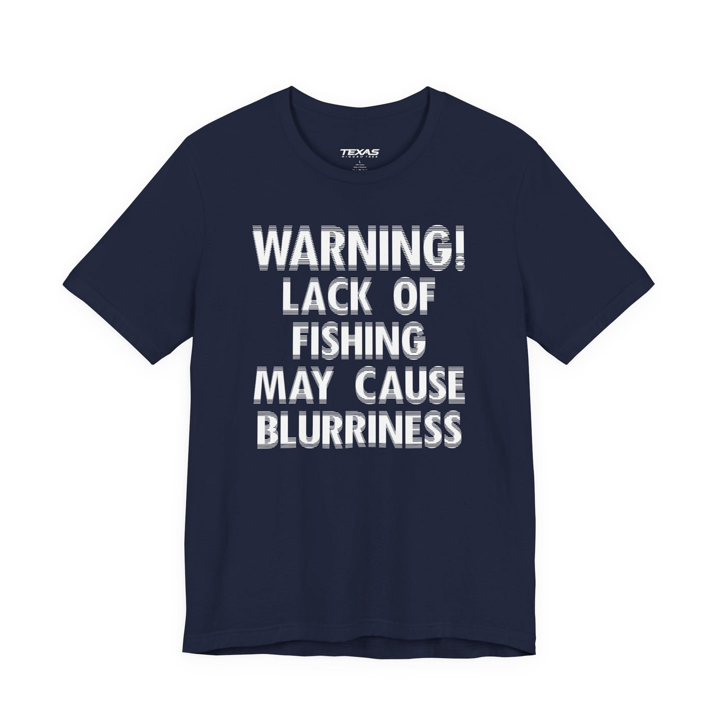 Warning! Lack of Fishing May Cause Blurriness — Unisex Cotton Tee