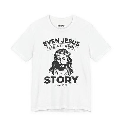 Even Jesus Had a Fishing Story — Unisex Cotton Tee