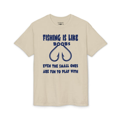 Fishing Is Like Boobs — Unisex DryBlend® T-Shirt