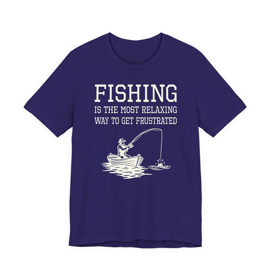 Fishing Is the Most Relaxing Way to Get Frustrated — Unisex Cotton Tee
