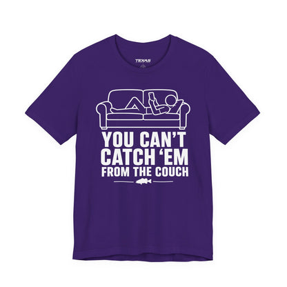 You Can’t Catch Them From the Couch — Unisex Cotton Tee