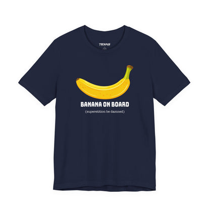 Banana on Board (Superstition Be Damned) — Unisex Cotton Tee