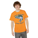 Fish Around Find Trout — Unisex DryBlend® T-Shirt