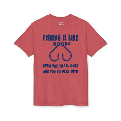 Fishing Is Like Boobs — Unisex DryBlend® T-Shirt