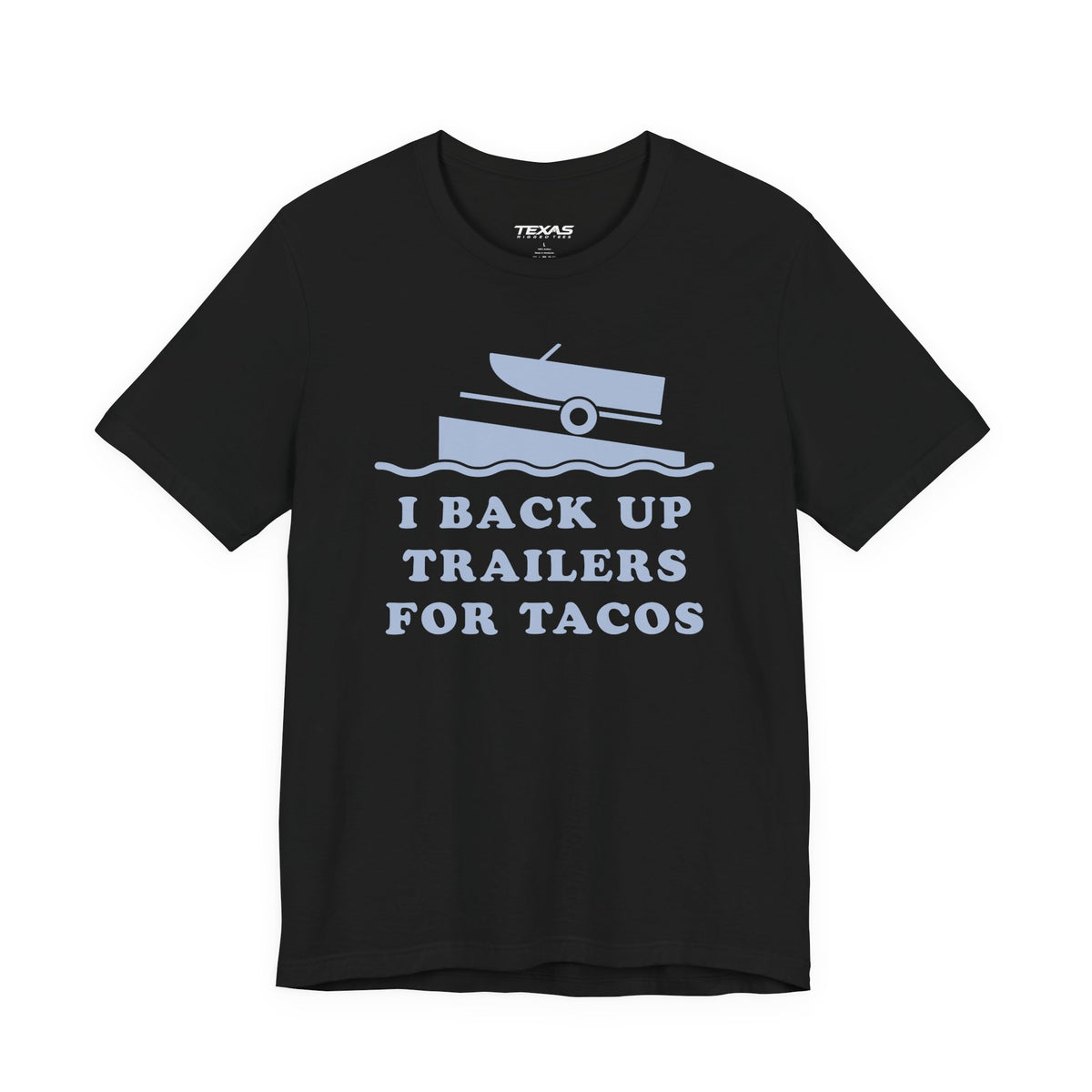 I Back Up Trailers for Tacos — Unisex Cotton Tee