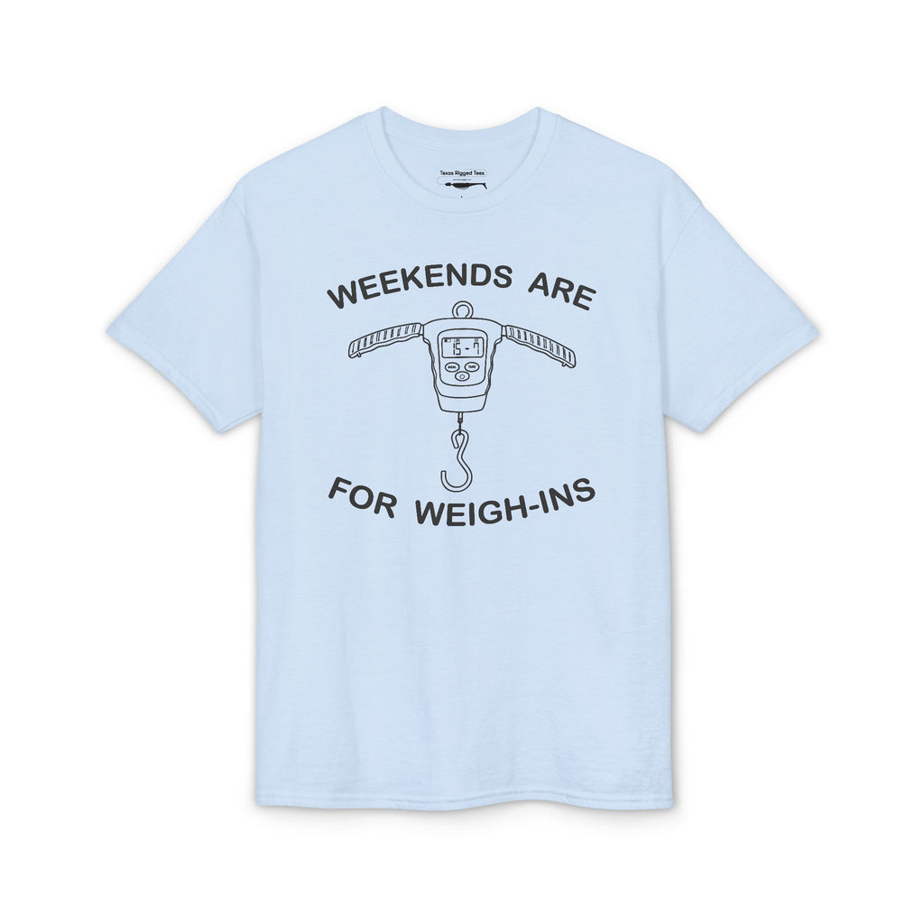 Weekends Are for Weigh-Ins — Unisex DryBlend® T-Shirt