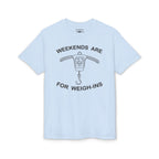 Weekends Are for Weigh-Ins — Unisex DryBlend® T-Shirt
