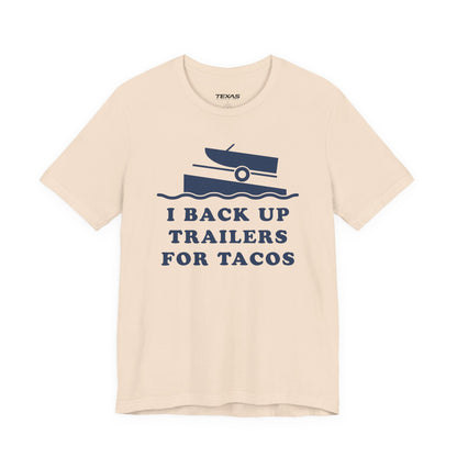I Back Up Trailers for Tacos — Unisex Cotton Tee